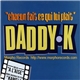 Daddy K. - Chacun Fait Ce Qui Lui Plait