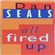 Dan Seals - All Fired Up