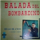 Hugo Blanco Y Su Arpa Viajera - Balada Del Bombardino