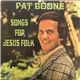 Pat Boone - Songs For Jesus Folk