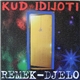 Kud Idijoti - Remek-Djelo