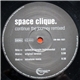 Space Clique - Continue The Journey Remixes
