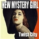 New Mystery Girl - Twist City