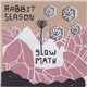 Rabbit Season - Slow Math