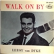 Leroy Van Dyke - Walk On By