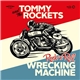 Tommy And The Rockets - Rock 'n' Roll Wrecking Machine