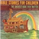Fulton Oursler - Bible Stories For Children