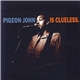 Pigeon John - ...Is Clueless