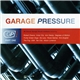 Various - Garage Pressure