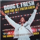 Doug E. Fresh And The Get Fresh Crew - The Worlds Greatest Entertainer
