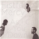 Fistful Of Mercy - As I Call You Down