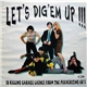 Various - Let's Dig 'Em Up!!! (18 Killing Garage Lashes From The Pulverizing 60's)