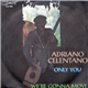 Adriano Celentano - We're Gonna Move / Only You