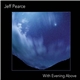 Jeff Pearce - With Evening Above