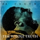 DA' T.R.U.T.H. - The Whole Truth