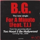 B.G. Feat. T.I. - For A Minute