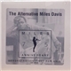 Miles Davis - The Alternative Miles Davis