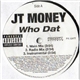 JT Money - Who Dat