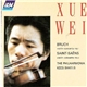 Xue Wei - Bruch - Violin Concerto No.1, Saint-Saëns - Violin Concerto No.3