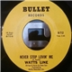 Watts Line - Never Stop Lovin' Me / I Never Meant To Love You