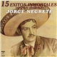 Jorge Negrete - 15 Exitos Inmortales (Versiones Originales)