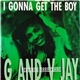 G And V Jay Featuring Marie Claire - I Gonna Get The Boy