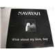 Navayah - What About My Love Boy