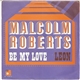 Malcolm Roberts - Be My Love / Leon
