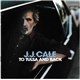 J.J. Cale - To Tulsa And Back