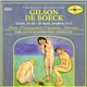 Gilson / De Boeck - BRTN Philharmonic Orchestra Brussels, Karl-Anton Rickenbacher - De Zee • Symphony In G