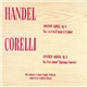 Handel, Corelli, The Southwest German Chamber Orchestra Conducted By Friedrich Tilegant - Concerti Grossi, Op.6 / Concerto Grosso, Op.6