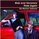 Morton Valence - Bob And Veronica Ride Again