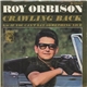 Roy Orbison - Crawling Back / If You Can't Say Something Nice