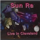 Sun Ra - Live In Cleveland