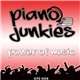 Piano Junkies - Power Of Music
