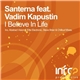Santerna Feat. Vadim Kapustin - I Believe In Life