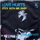 Jimmy & The Rackets - Love Hurts / Stick With Me, Baby