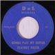 Playboy Fuller - Gonna Play My Guitar / Sugar Cane Highway