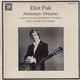 Eliot Fisk - American Virtuoso