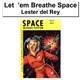 Lester del Rey - Let 'em Breathe Space