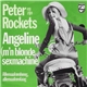 Peter En Zijn Rockets - Angeline (M'n Blonde Sexmachine)