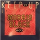 Morris Black & Co - Keep It Up