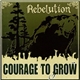 Rebelution - Courage To Grow