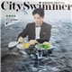 Kazuo Zaitsu = 財津和夫 - City Swimmer