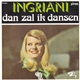 Ingriani - Dan Zal Ik Dansen