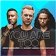 Armin van Buuren And Sunnery James & Ryan Marciano - You Are Too