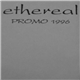 Ethereal - Promo 1996