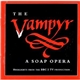 Heinrich Marschner - The Vampyr: A Soap Opera Highlights