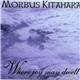Morbus Kitahara - Where Joy May Dwell