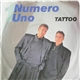 Numero Uno - Tattoo